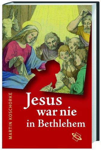 Jesus war nie in Bethlehem