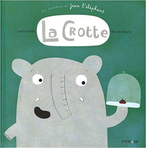 Une aventure de Jean l'éléphant. La crotte