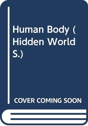 Human Body (Hidden World S.)