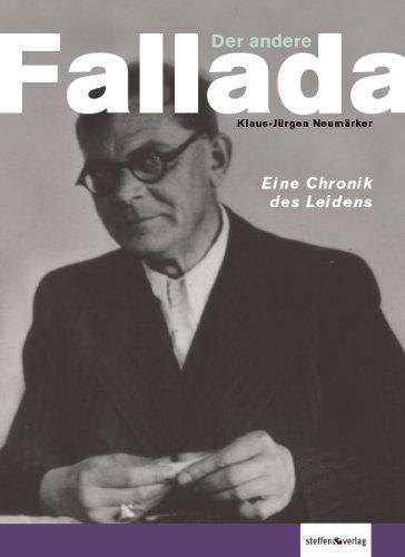 Der andere Fallada: Eine Chronik des Leidens