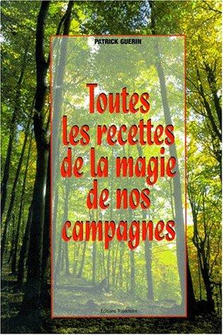 Toutes les recettes de la magie de nos campagnes