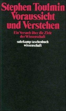 Voraussicht und Verstehen: Ein Versuch über die Ziele der Wissenschaft (suhrkamp taschenbuch wissenschaft)