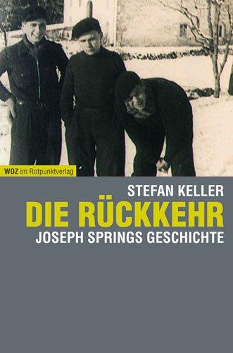 Die Rückkehr. Joseph Springs Geschichte