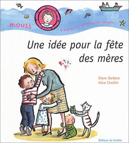 Mouss' : le petit garçon qui savait déjà naviguer. Une idée pour la fête des mères