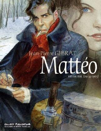 Mattéo: Erster Teil: 1914-1915