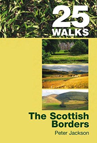 25 Walks: The Scottish Borders (25 Walks Series)