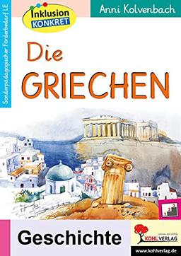 Die Griechen: Ein Arbeitsheft aus der Reihe Inklusion konkret