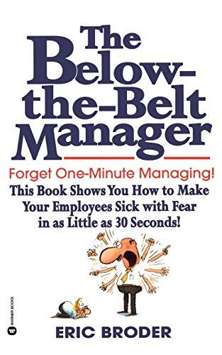 The Below-the-Belt Manager