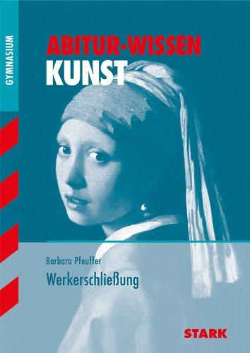 Abitur-Wissen Kunst / Werkerschließung