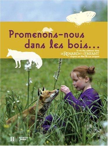 Promenons-nous dans les bois : la vie des animaux dans Le renard et l'enfant