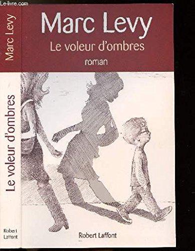 Le Voleur d`ombres. Roman.