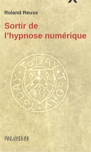 Sortir de l'hypnose numérique