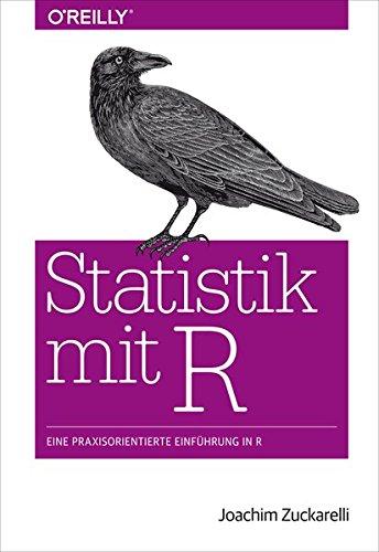 Statistik mit R: Eine praxisorientierte Einführung in R