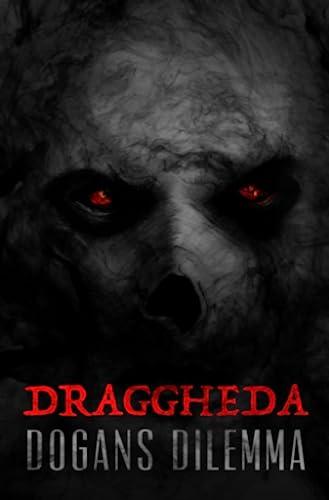 Draggheda - Dogans Dilemma