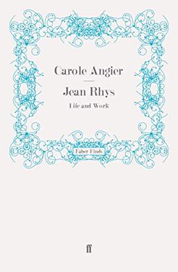 Jean Rhys: Life and Work