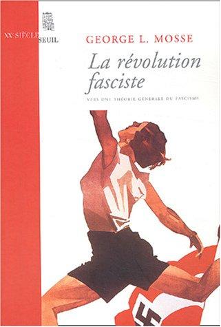 La révolution fasciste : vers une théorie générale du fascisme