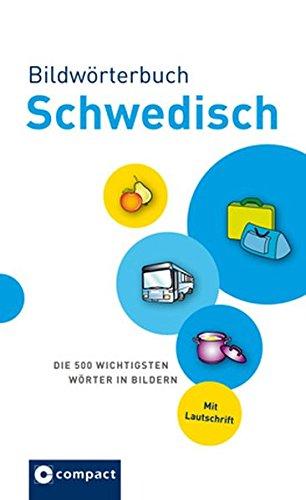 Bildwörterbuch Schwedisch: Die 500 wichtigsten Wörter in Bildern zum Lernen und Zeigen