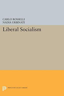 Liberal Socialism (Princeton Legacy Library)