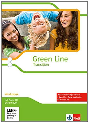 Green Line Transition / Workbook mit Audio-CD und CD-ROM: Ausgabe für Schleswig-Holstein, Hamburg, Bemen, Nordrhein-Westfalen und Hessen