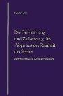 Die Orientierung und Zielsetzung des Yoga aus der Reinheit der Seele. Eine exoterische Arbeitsgrundlage.