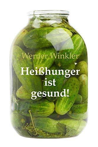 Heißhunger ist gesund!: Heißhunger, Beschwerden und  Risikofaktoren als Signalgeber für Lücken  in der Versorgung mit lebensnotwendigen  Mineralstoffen und Vitaminen