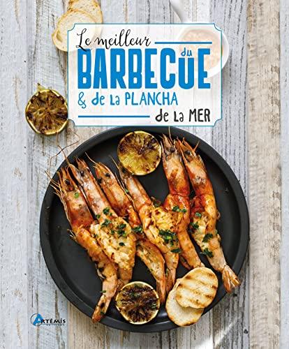 Le meilleur du barbecue & de la plancha de la mer