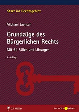 Grundzüge des Bürgerlichen Rechts: Mit 64 Fällen und Lösungen (Start ins Rechtsgebiet)