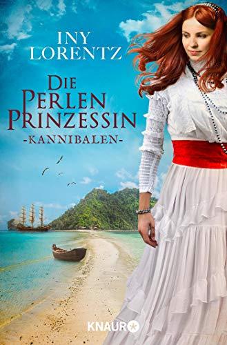 Die Perlenprinzessin. Kannibalen: Roman (Südsee-Saga, Band 2)