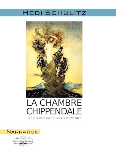 La chambre Chippendale: Les meubles ont aussi leur histoire