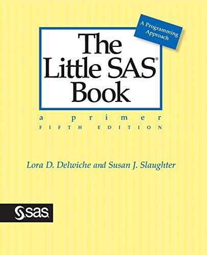 The Little SAS Book: A Primer, Fifth Edition