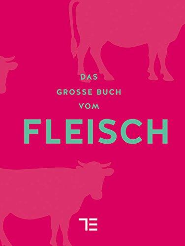 Das große Buch vom Fleisch (Teubner Sonderleistung)