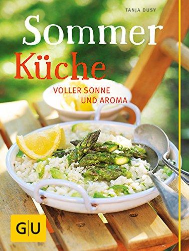 Sommerküche: voller Sonne und Aroma (GU Themenkochbuch)