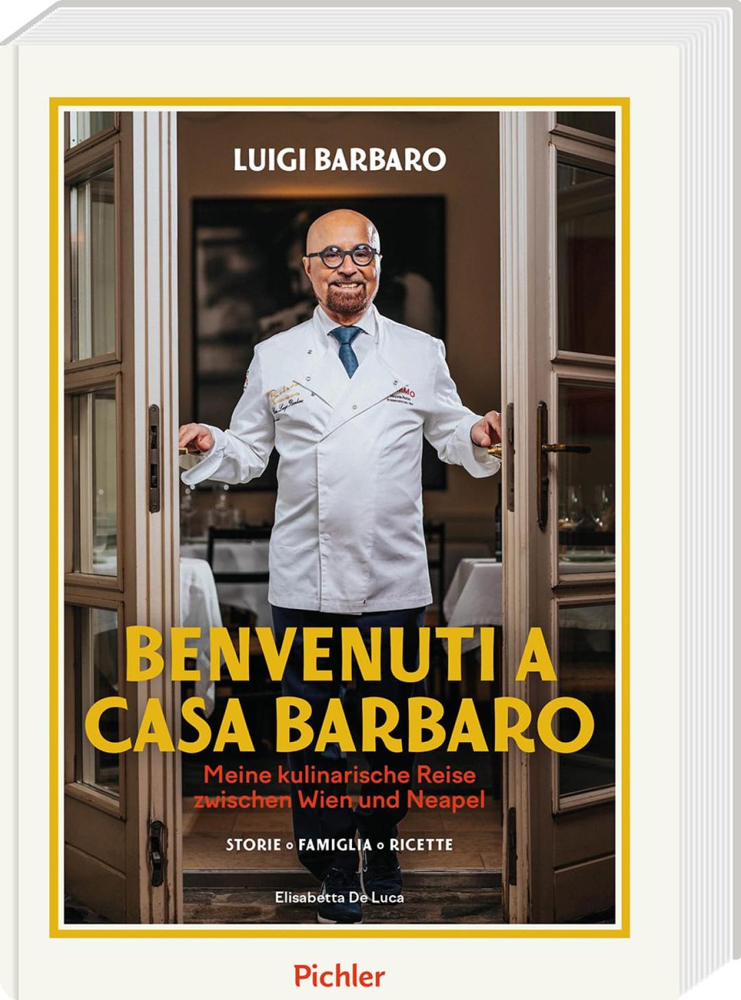 BENVENUTI A CASA BARBARO: Meine kulinarische Reise zwischen Wien und Neapel STORIE – FAMIGLIA – RICETTE