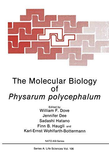 The Molecular Biology of Physarum polycephalum (Nato Science Series A (closed)) (Nato Science Series A:, 106, Band 106)