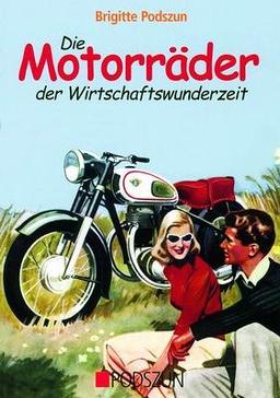 Die Motorräder der Wirtschaftswunderzeit