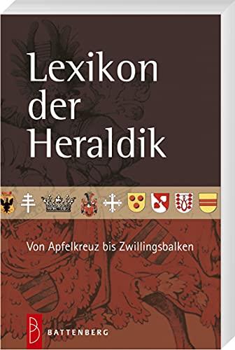 Lexikon der Heraldik: Von Apfelkreuz bis Zwillingsbalken