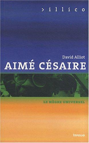 Aimé Césaire, le nègre universel