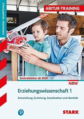 Abitur-Training - Erziehungswissenschaft Band 1 - NRW Zentralabitur ab 2020