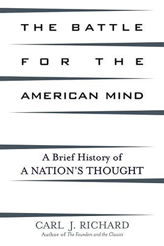 The Battle for the American Mind: A Brief History of a Nation's Thought