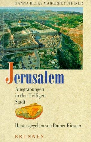 Jerusalem. Ausgrabungen in der heiligen Stadt