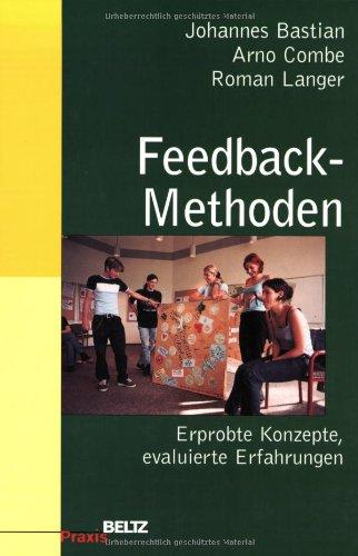 Feedback-Methoden: Erprobte Konzepte, evaluierte Erfahrungen (Beltz Praxis)