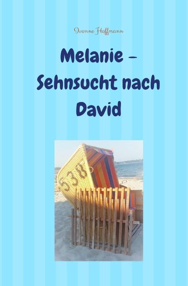 "David & Melanie" / Melanie - Sehnsucht nach David