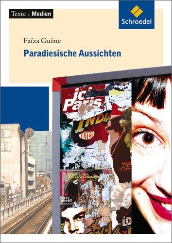 Texte.Medien: Faïza Guène: Paradiesische Aussichten: Textausgabe mit Materialien