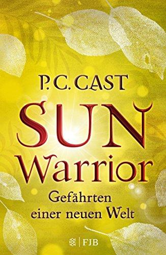 Sun Warrior: Gefährten einer neuen Welt