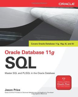 Oracle Database 11g SQL: Master SQL and PL/SQL in the Oracle Database (Oracle Press)