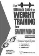 Ultimate Guide to Weight Training for Swimming (Ultimate Guide to Weight Training: Swimming)