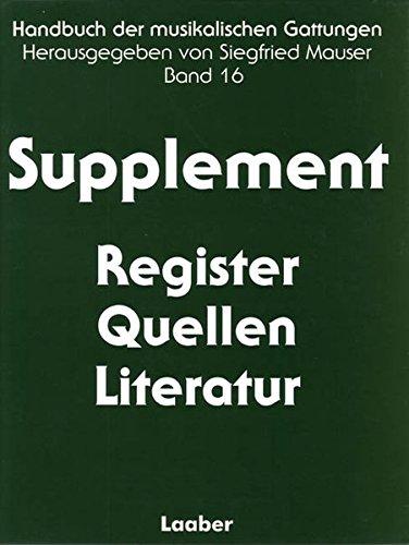 Handbuch der musikalischen Gattungen / Supplement: Register, Quellen, Literatur