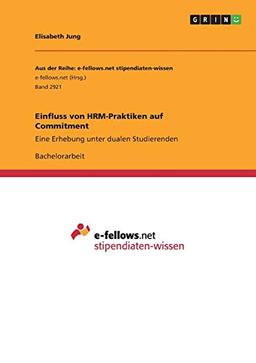 Einfluss von HRM-Praktiken auf Commitment: Eine Erhebung unter dualen Studierenden