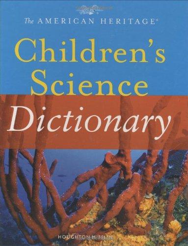 The American Heritage Children's Science Dictionary