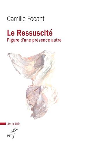 Le Ressuscité, figure d'une présence autre